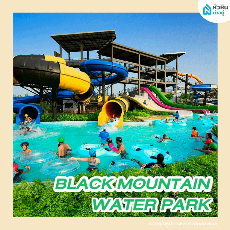 BLACKMOUNTAIN WATER PARK HUAHIN TAHILAND